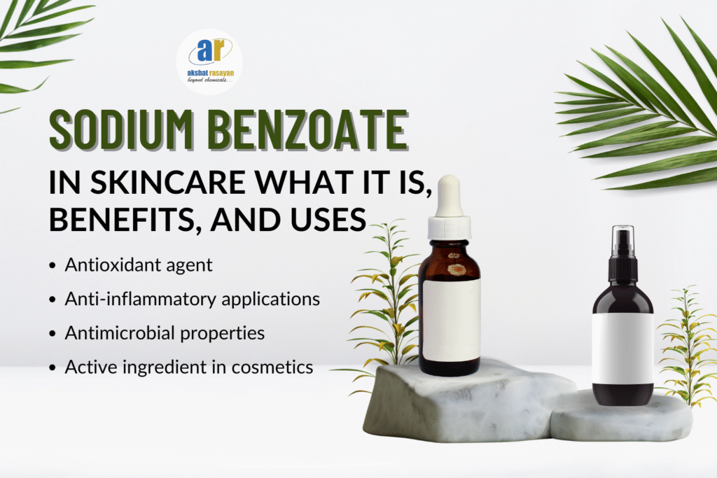 sodium benzoate in skincare in its benefits