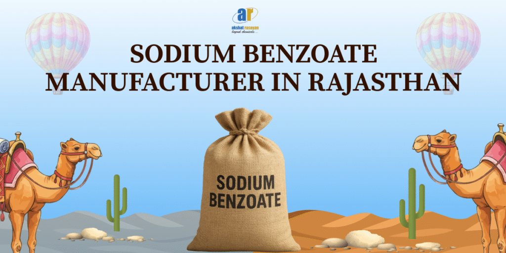 sodium benzoate manufacturer in rajasthan